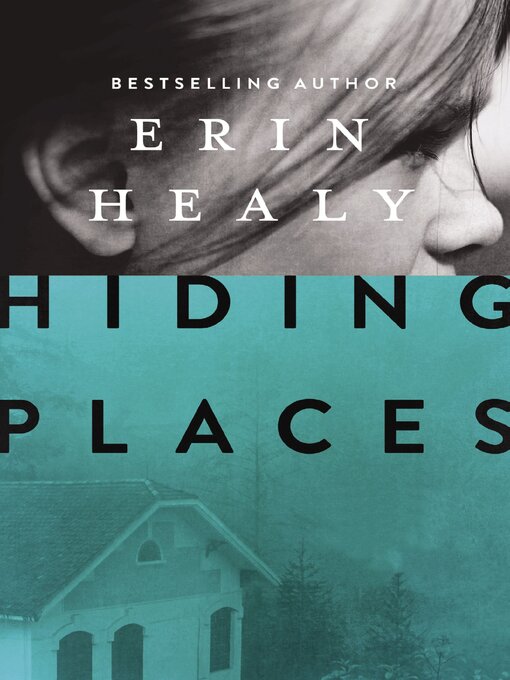 Title details for Hiding Places by Erin Healy - Available